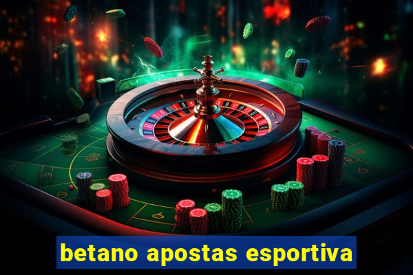 betano apostas esportiva